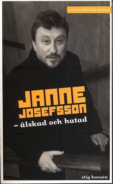 Stig Hansén - Janne Josefsson : älskad och hatad, Pocket