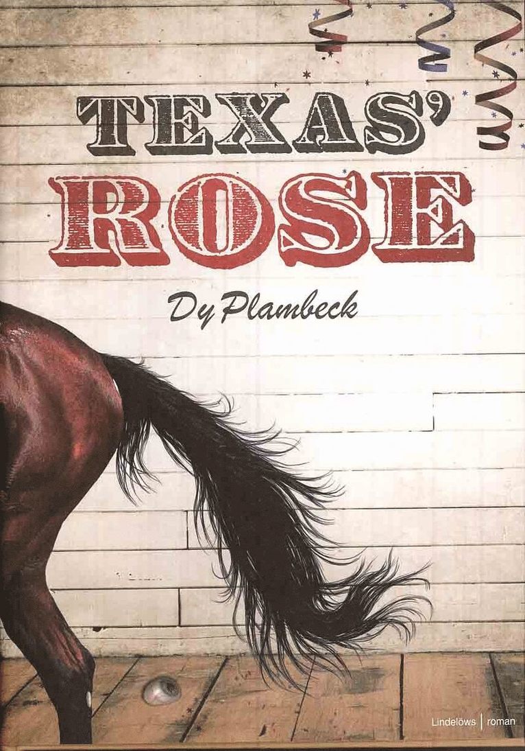 Dy Plambeck - Texas' rose, Inbunden