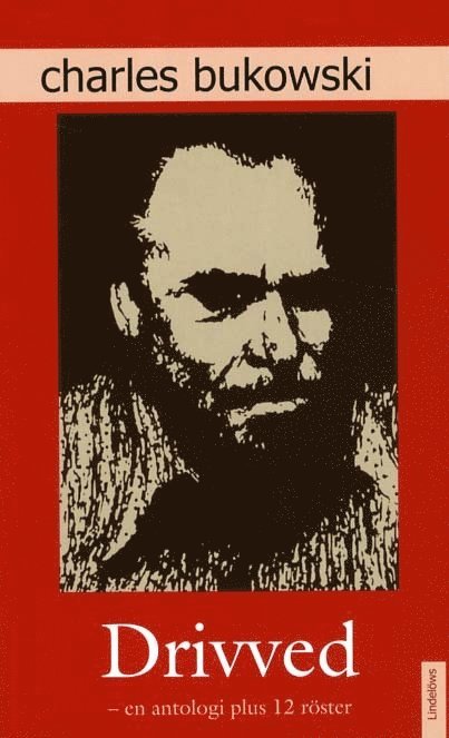 Charles Bukowski - Drivved : en antologi plus 12 röster, Pocket