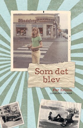 Per Erixon - Som det blev, Häftad