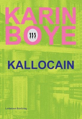 Karin Boye, Barbro Gustafsson Rosenqvist - Kallocain, Inbunden