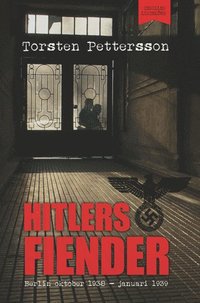bokomslag Hitlers fiender : Berlin oktober 1938 - januari 1939