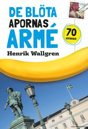 bokomslag De blöta apornas armé : krönikor 2006-2014