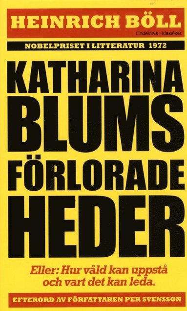 bokomslag Katharina Blums förlorade heder - eller : Hur våld uppstår och vart det kan leda
