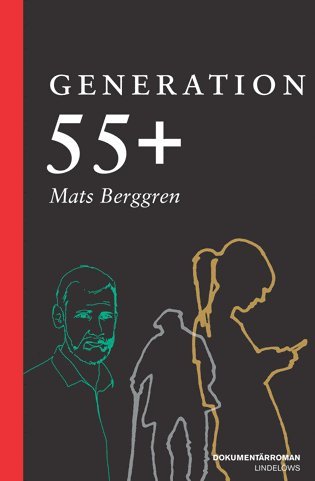 Mats Berggren - Generation 55+, Inbunden