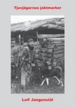 Leif Jangenstål - Tjuvjägarnas jaktmarker, Häftad