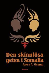 bokomslag Den skinnlösa geten i Somalia