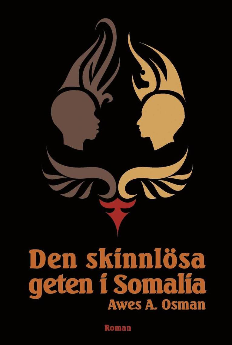 Awes A. Osman - Den skinnlösa geten i Somalia, Inbunden