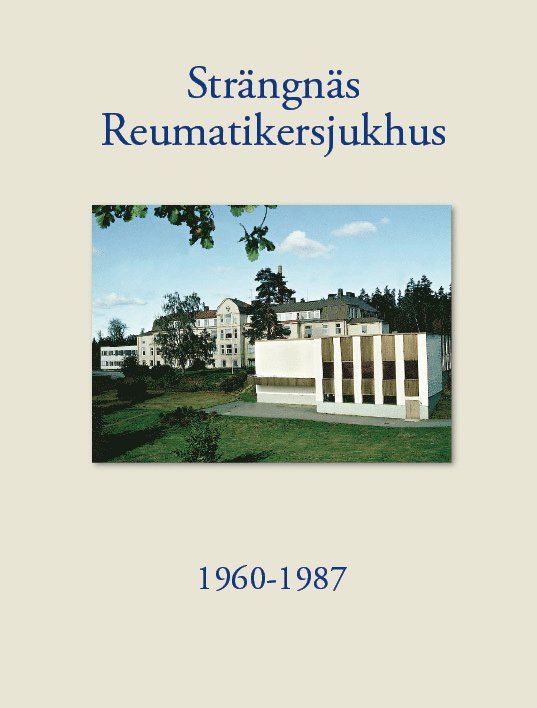 Strängnäs Reumatikersjukhus 1960-1987 1
