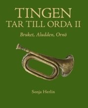 bokomslag Tingen tar till orda II : Bruket, Aludden, Ornö