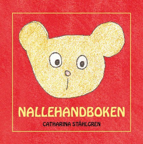 Catharina Ståhlgren - Nallehandboken, Inbunden