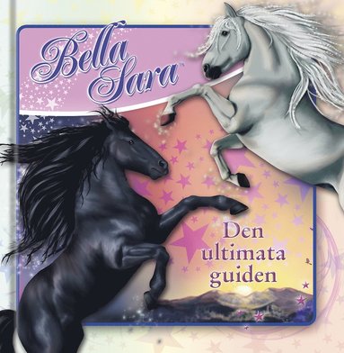 bokomslag Bella Sara : den ultimata guiden