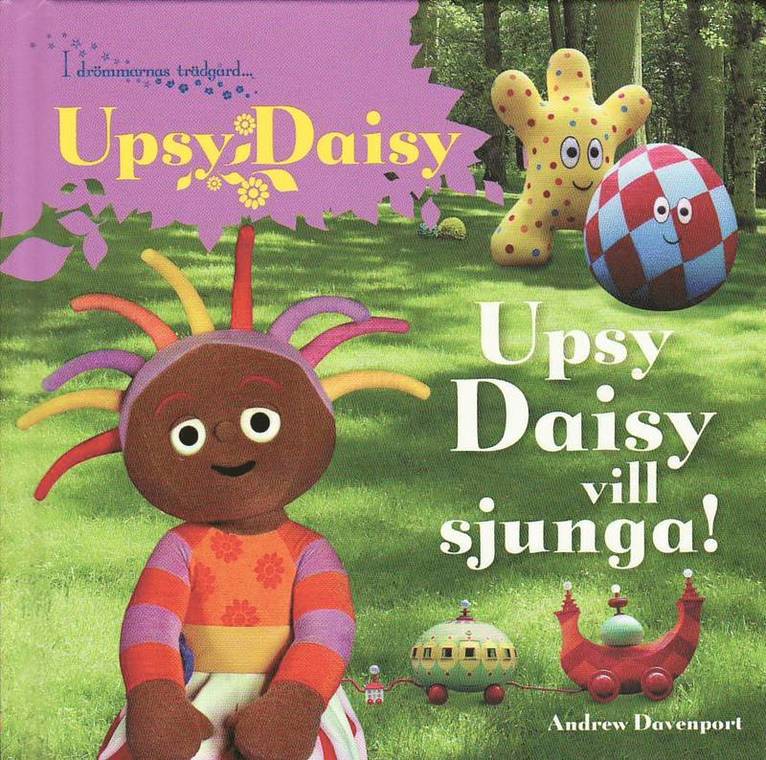 Upsy Daisy : Upsy Daisy vill sjunga 1