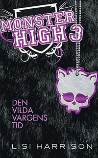 bokomslag Monster High 3. Den vilda vargens tid