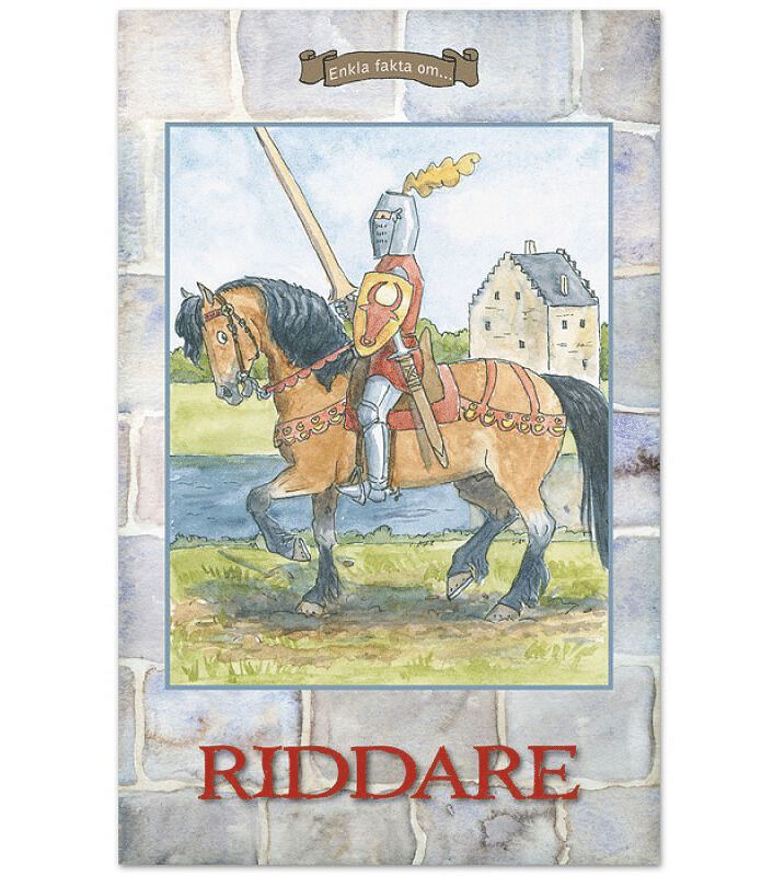 Carina Serholt - Enkla fakta om riddare, Häftad