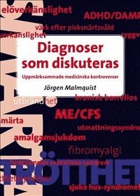 bokomslag Diagnoser som diskuteras : uppmärksammade medicinska kontroverser