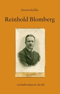bokomslag Reinhold Blomberg : en hedersman av sin tid
