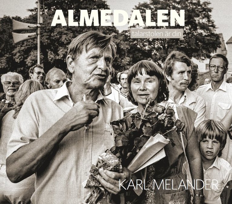 Almedalen : talarstolen är din