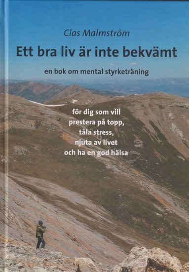 bokomslag Ett bra liv är inte bekvämt : en bok om mental styrketräning