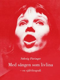 bokomslag Med sången som livlina - en självbiografi