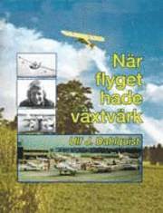 Ulf J Dahlquist - När flyget hade växtvärk, Inbunden