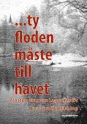 ...ty floden måste till havet