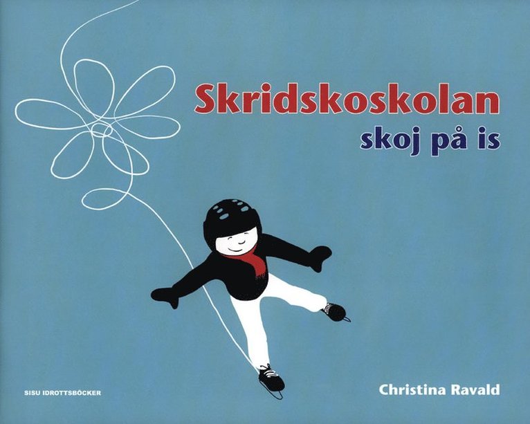 Christina Ravald - Skridskoskolan - skoj på is, Häftad