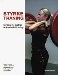 bokomslag Styrketräning : för idrott, motion och rehabilitering