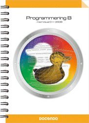 bokomslag Programmering B med Visual C++ 2008