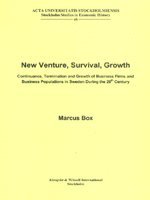 bokomslag New Venture, Survival, Growth Continuance, Termination and Growth of Business Firms and Business Populations in Sweden During the 20th Century