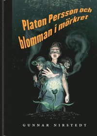 bokomslag Platon Persson och blomman i mörkret