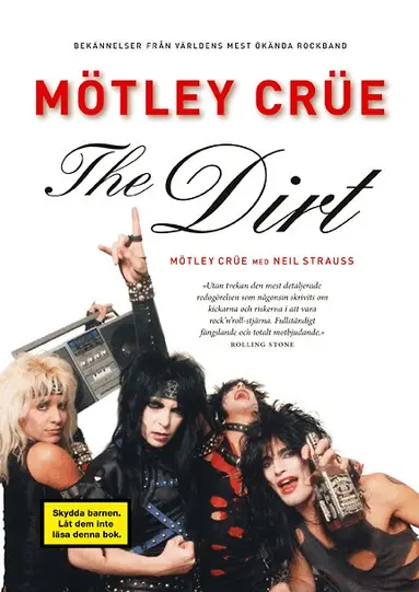 Neil Strauss - The dirt : bekännelser från världens mest ökända rockband, Inbunden