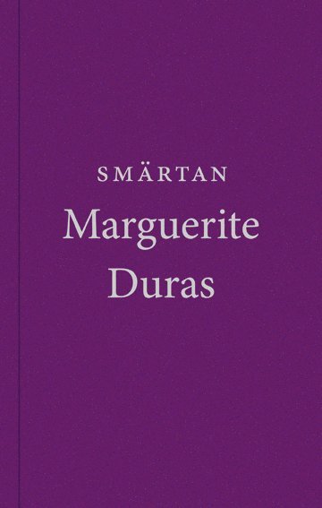 Marguerite Duras - Smärtan, Häftad