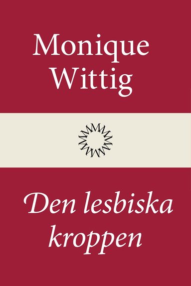 Monique Wittig - Den lesbiska kroppen, Inbunden