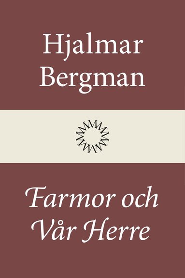 Hjalmar Bergman - Farmor och vår Herre, Inbunden