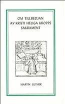 Martin Luther - Om tillbedjan av Kristi heliga kropps sakrament, Häftad