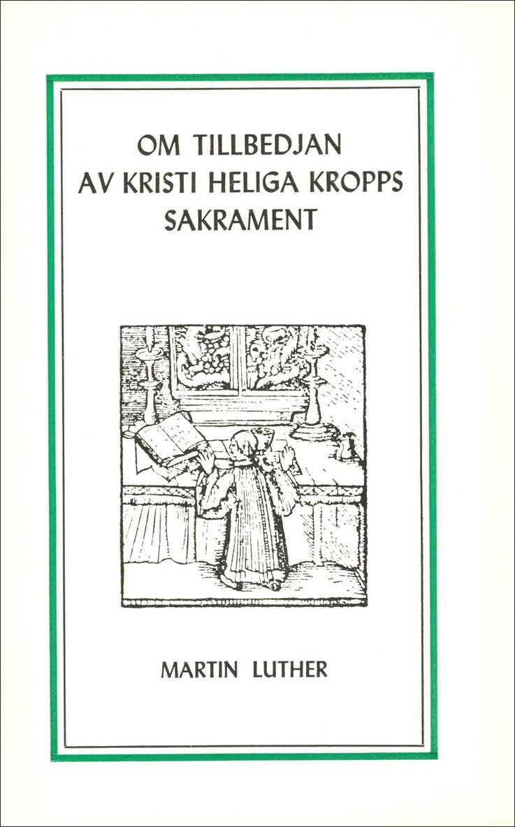 Om tillbedjan av Kristi heliga kropps sakrament