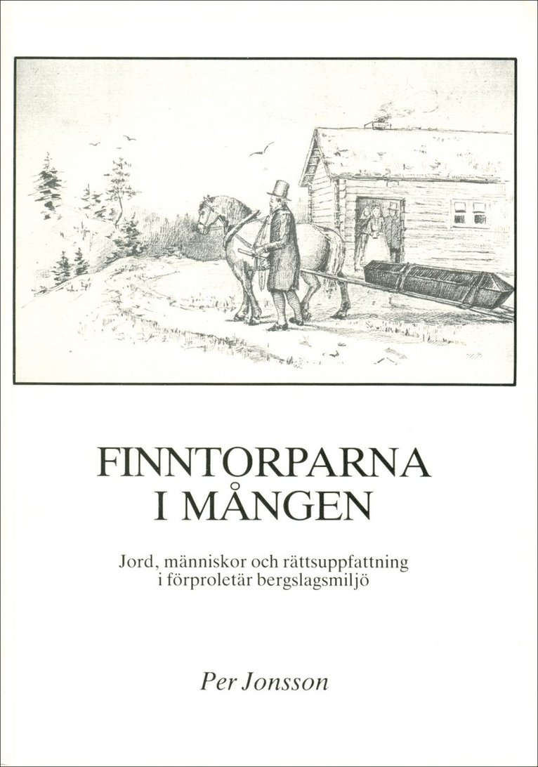 Finntorparna i Mången - Jord, människor och rättsuppfattning i förproletär bergslagsmiljö
