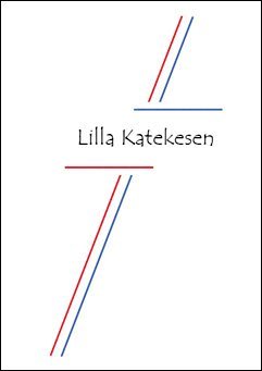 Doktor Martin Luthers lilla katekes jämte kort förklaring framställd genom frågor och svar