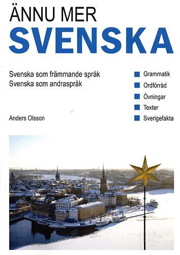 Anders Olsson - Ännu mer svenska : svenska som andraspråk, svenska som främmande språk, Häftad