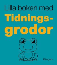 bokomslag Lilla boken med tidningsgrodor