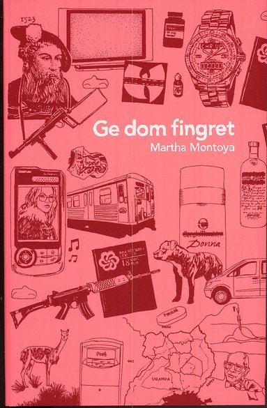 Martha Montoya - Ge dom fingret, Inbunden