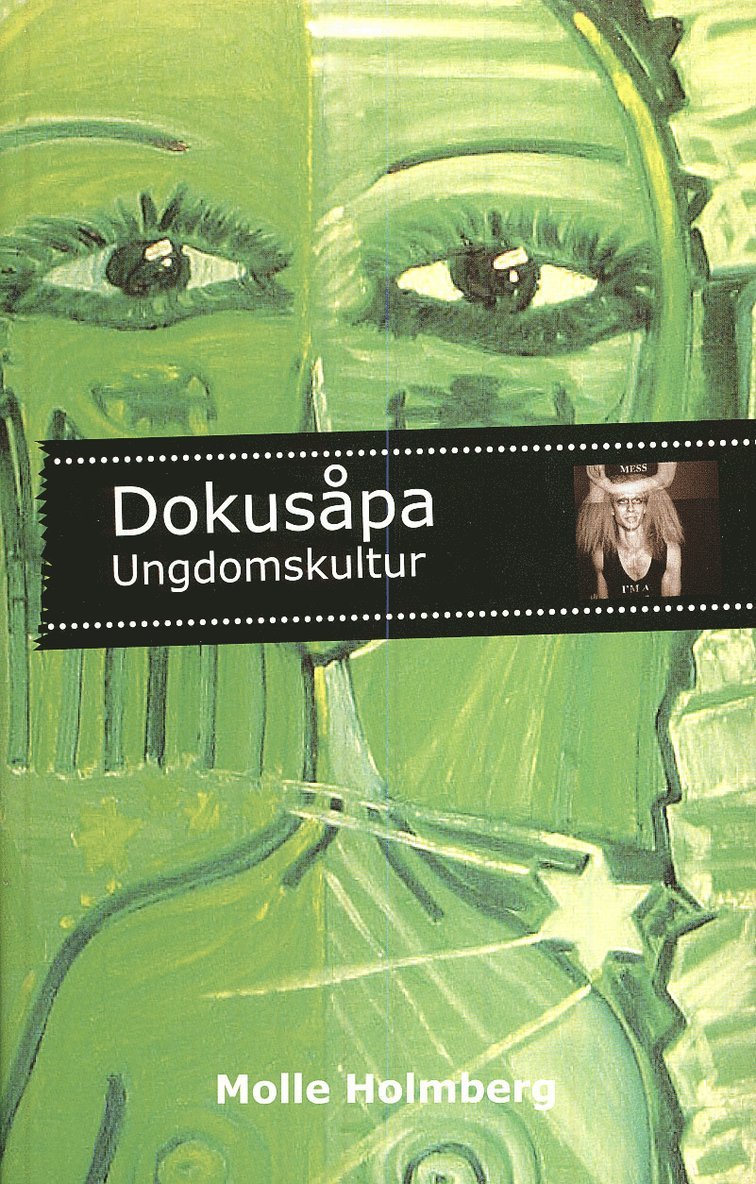 Molle Holmberg - Dokusåpa : ungdomskultur, Inbunden