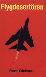 Bo Gårdstad - Flygdesertören, Inbunden