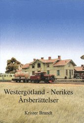 Krister Brandt - Westergötland-Nerikes Årsberättelser, Inbunden
