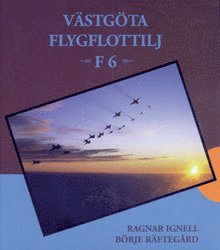 Ragnar Ignell - Västgöta flygflottilj - F 6, Inbunden