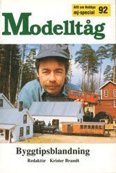 Krister Brandt - Modelltåg. 92 : Byggtipsblandning, Häftad
