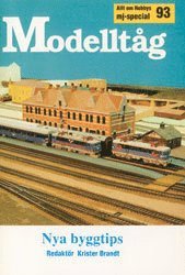 Krister Brandt - Modelltåg. 93 : Nya Byggtips, Häftad