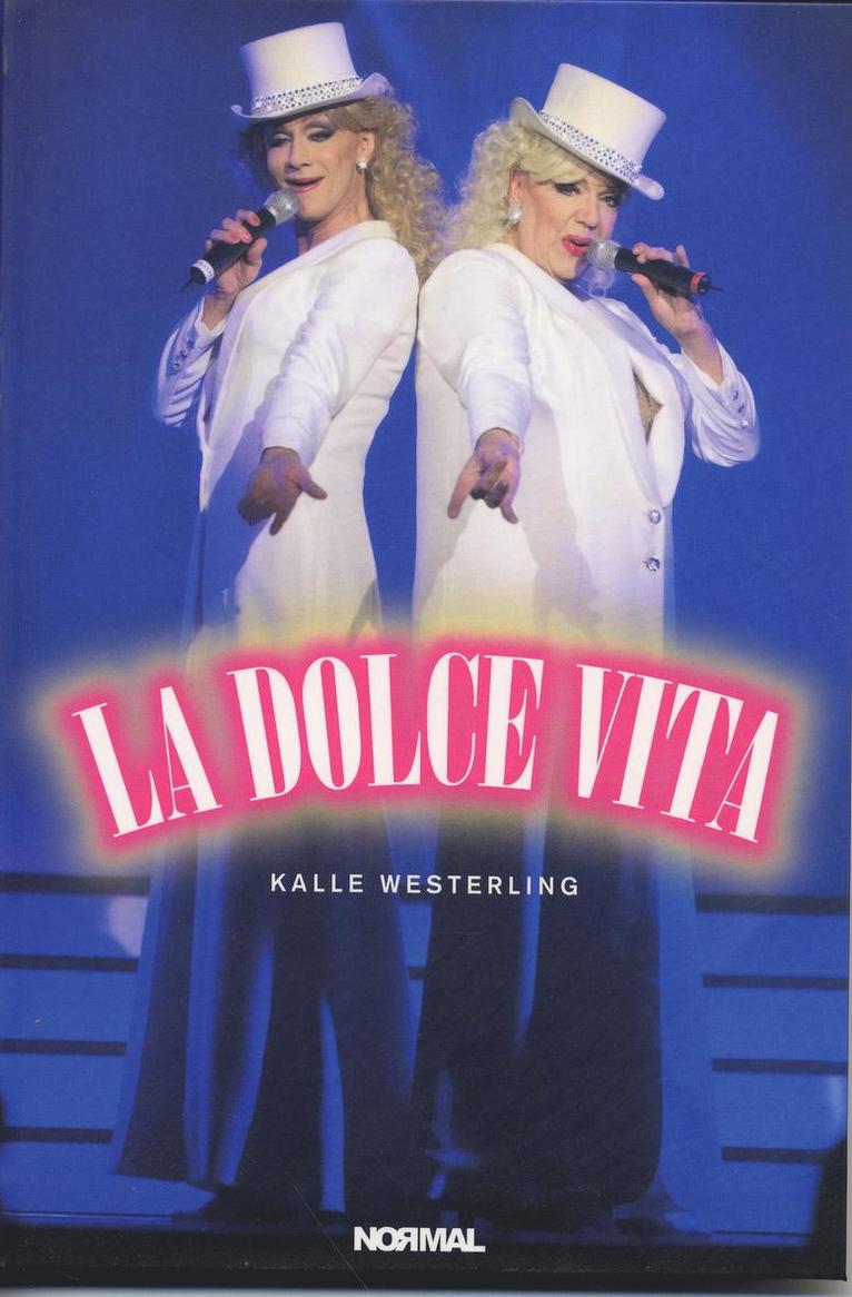 La dolce vita : 30 år med drag