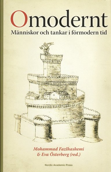 bokomslag Omodernt : människor och tankar i förmodern tid